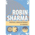 Šventasis, banglentininkas ir vadovas. Robin Sharma - Image 2