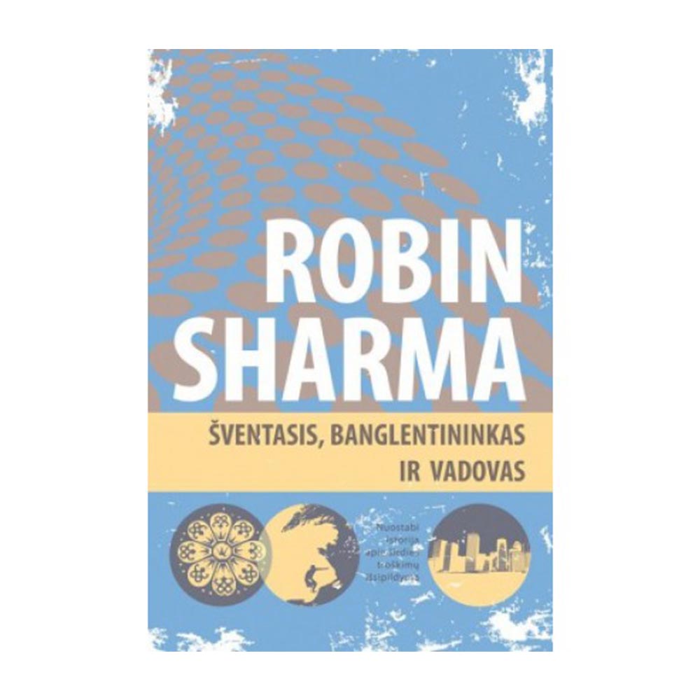 9789955678854 Šventasis, banglentininkas ir vadovas. Robin Sharma - Image 1